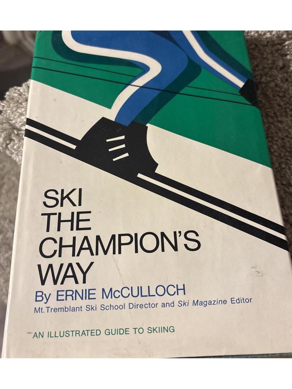 Ski The Champion's Way Ernie McCulloch 1967 Illustrated Ski Guide Harper